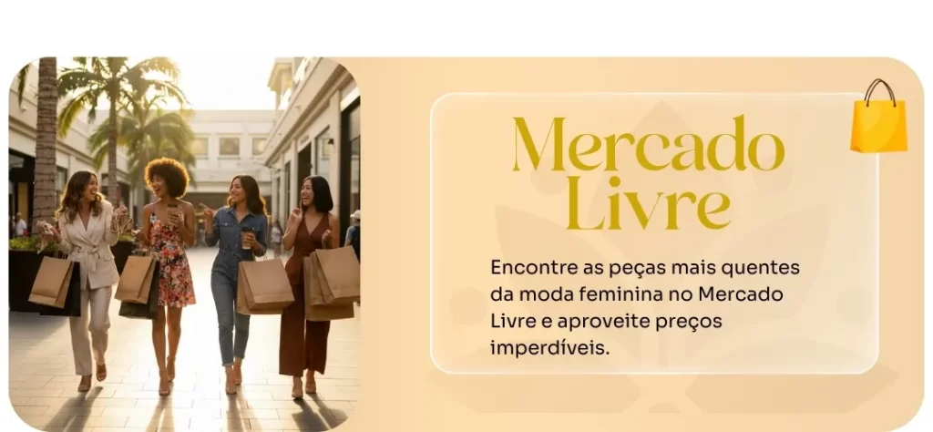 Um banner digital em dois painéis. À esquerda, quatro mulheres felizes, de etnias diferentes, caminhando em uma rua ao ar livre, com sacolas de compras em mãos. Elas estão vestindo roupas elegantes. O sol está se pondo, iluminando a cena com um brilho dourado. À direita, um fundo bege com letras grandes e amarelas. Abaixo, o texto em português: "Encontre as peças mais quentes da moda feminina e aproveite preços imperdíveis.". No canto superior direito, um ícone de sacola de compras. A imagem representa um anúncio promocional focado em moda, compras e preços acessíveis.